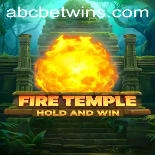 Exploring FireTemple: A New Adventure Game Fueled by ABCBET